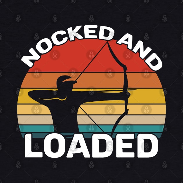 Archery - Nocked And Loaded by Kudostees